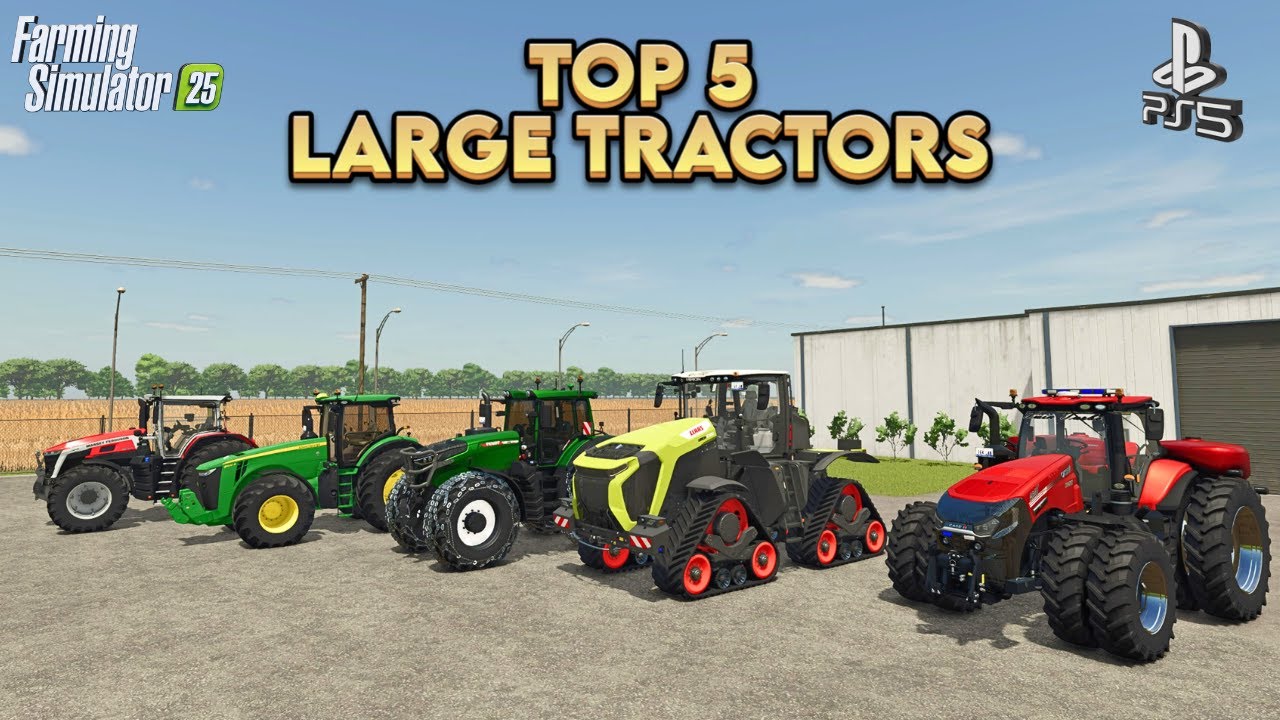 5 лучших больших тракторов для Farming Simulator 25 — Консоль — PlayStation 5