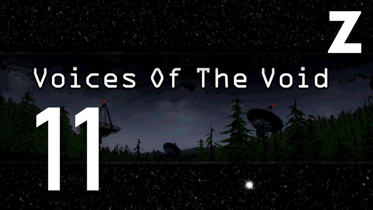 Заквиель играет в игру Voices of the Void — Часть 11 (Второе прохождение)