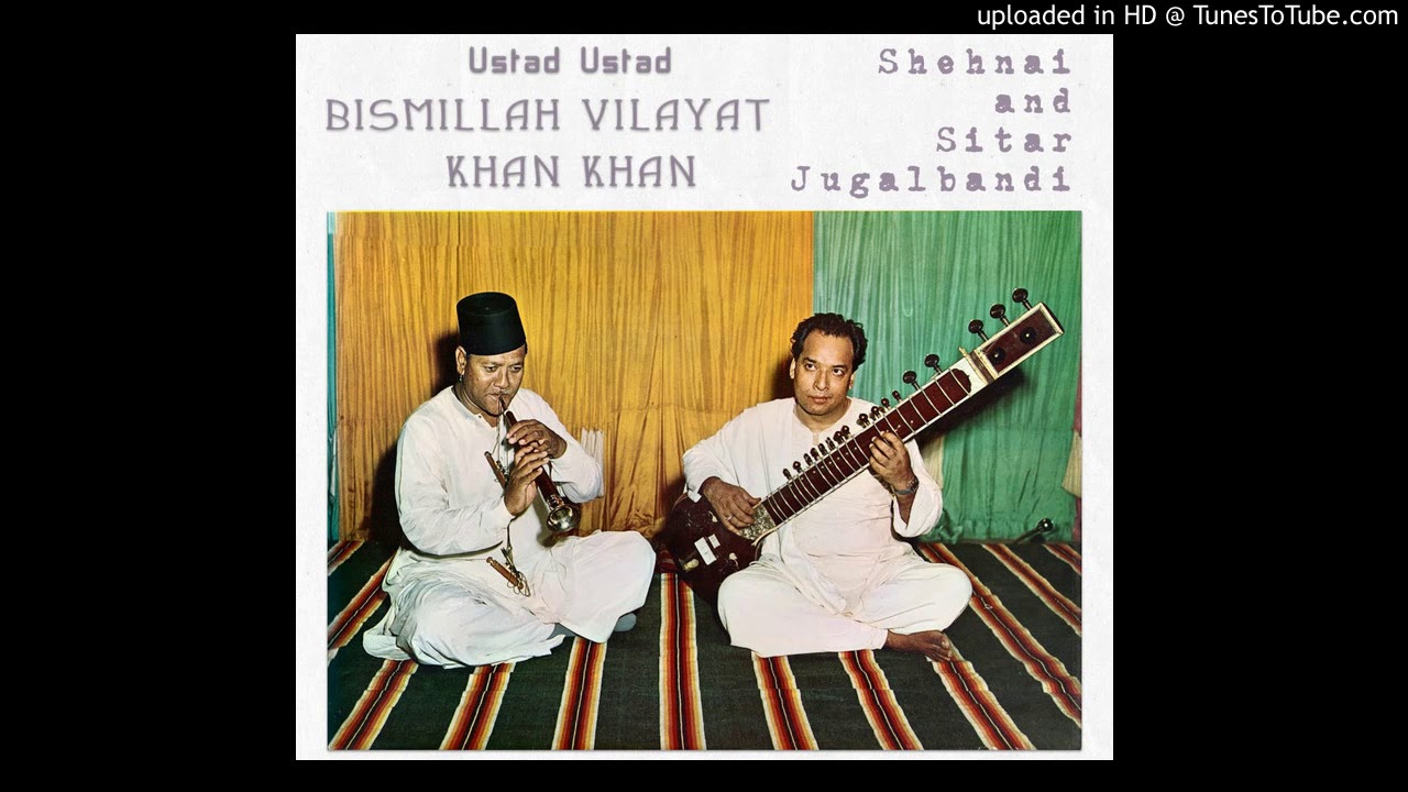 Bismillah Khan Vilayat Khan Jugalbandi Raga Nand Kalyan