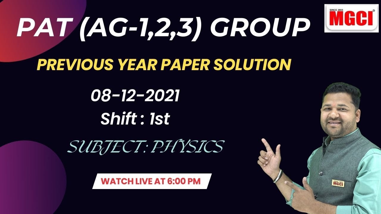 PAT (AG-1,2,3) Group Previous Year paper : 08 -12-21, Shift 1st :: Subject : PHYSICS #pat #cuet