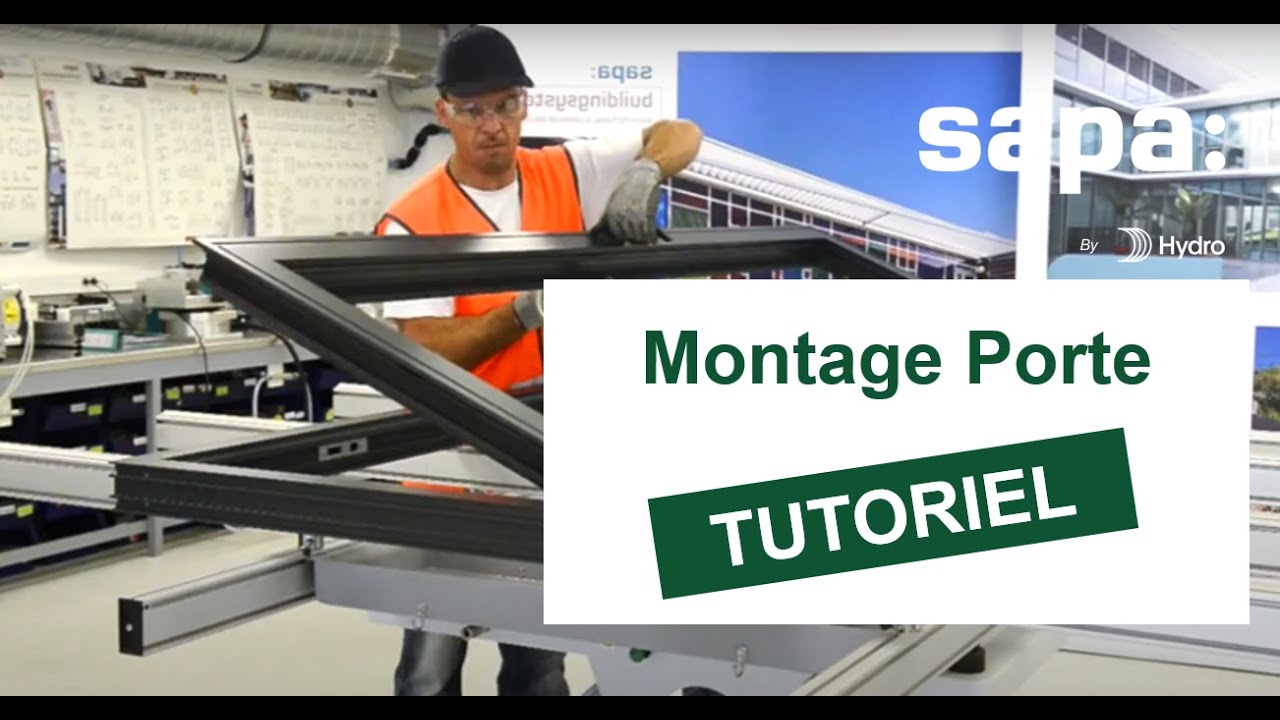 [Sapa:] TUTORIEL Porte 2/2 – 5 minutes pour comprendre la fab d'une porte alu et les assemblages