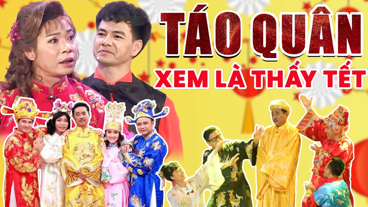 Hài Táo Quân Mới Nhất | XEM LÀ THẤY TẾT  | Gala Gặp Nhau Cuối Năm | Hài tổng hợp