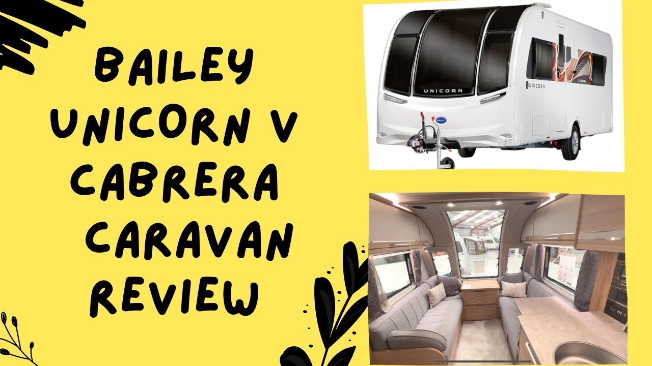 Bailey Caravan Reviews - Is this the 2022 Bailey Unicorn Cabrera better than the V Vigo?