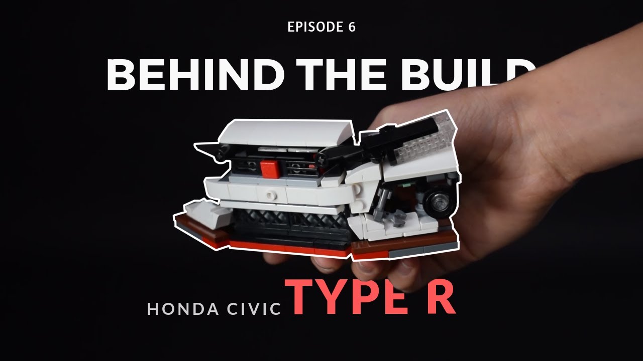 Behind The Build - Lego Honda Civic Type R /ep.6