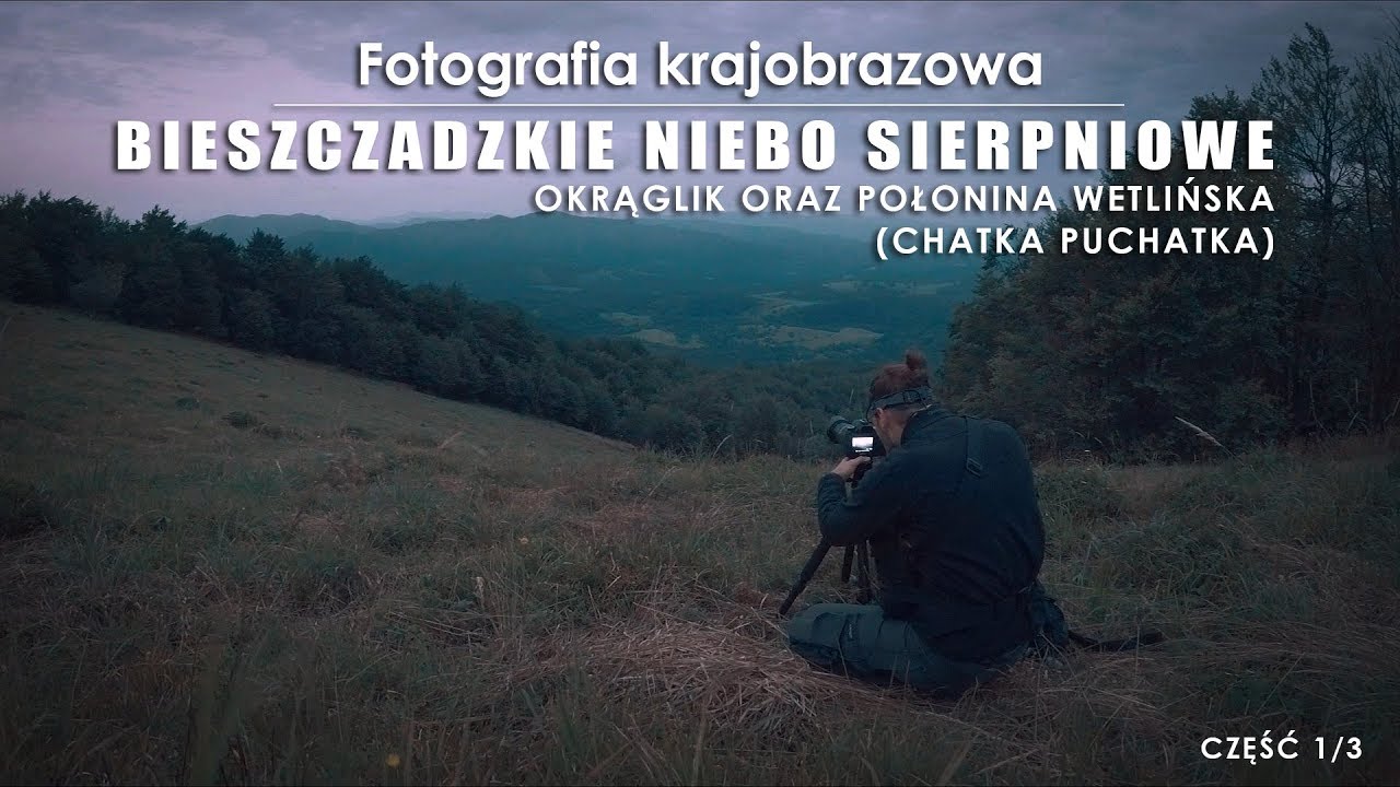 Okrąglik oraz Połonina Wetlińska - Bieszczadzkie niebo sierpniowe - Fotografia krajobrazowa