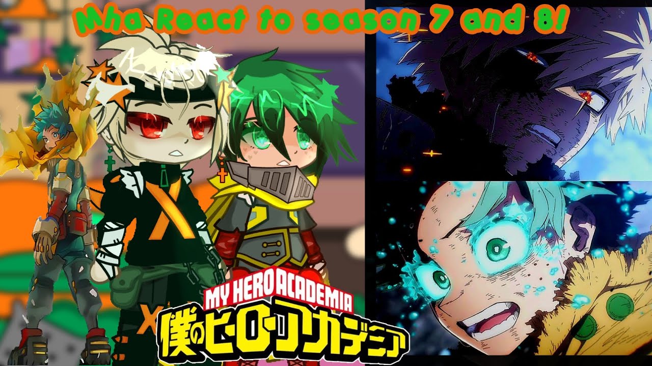 Mha react to season 7 and 8!💥🥦 #mha #bkdk✴️❇️ #gacha #reaction #fyp #izuku #bakugo #mhaseason8 