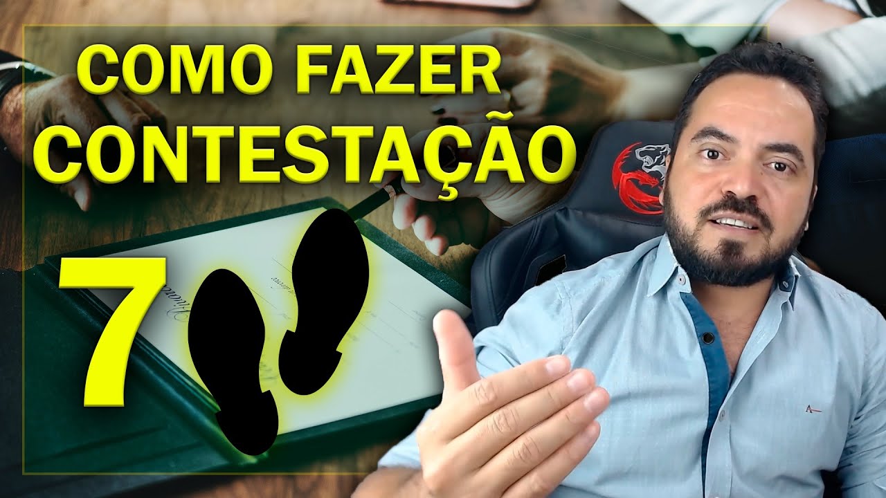 COMO FAZER SUA CONTESTAÇÃO EM 7 PASSOS | JL - DESCOMPLICANDO O DIREITO