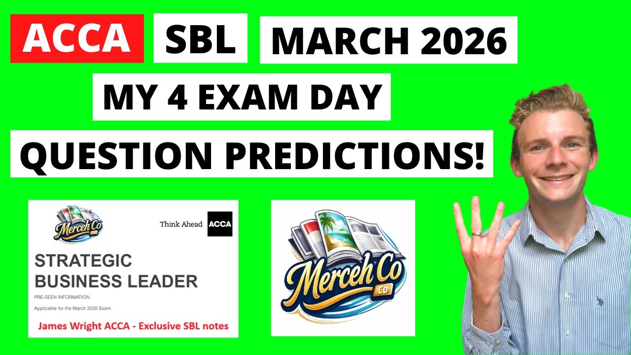 How to pass ACCA SBL March 2026 - My 4 Exam Day Predictions! (Merceh Co Pre-seen Materials)