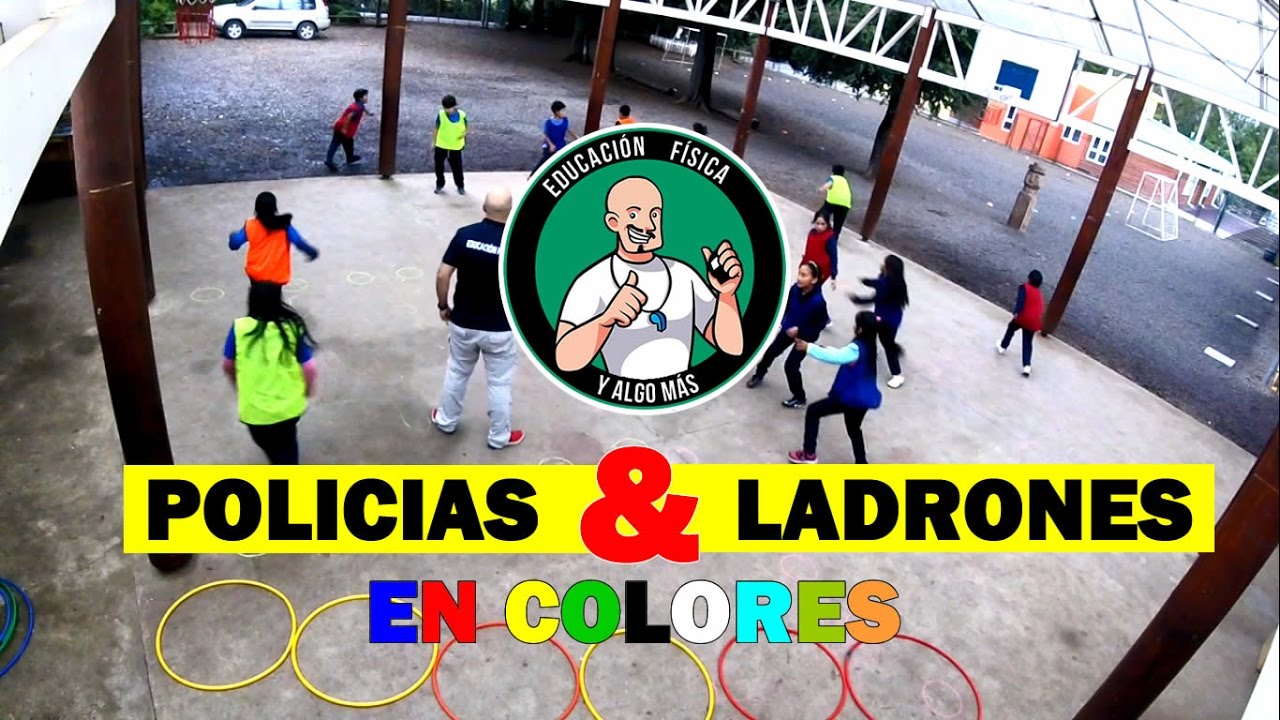 Policias y Ladrones en Colores | EDUCACIÓN FÍSICA Y ALGO MÁS