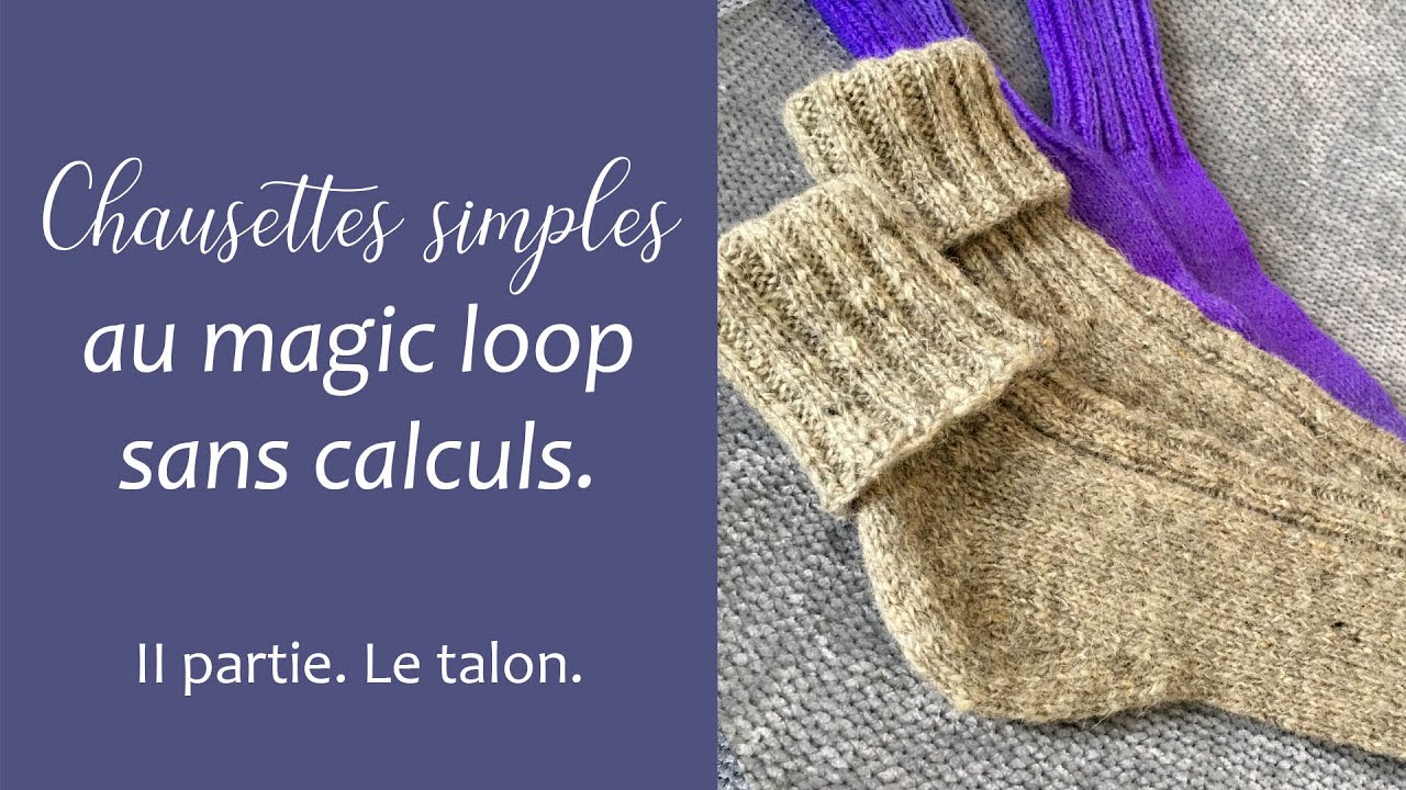 Chaussettes simples au magic loop sans calculs. 2e partie. Le talon