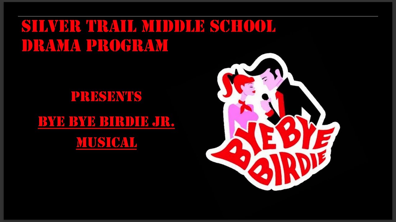 Bye Bye Birdie Jr Musical- Silver Trail Middle School 2022