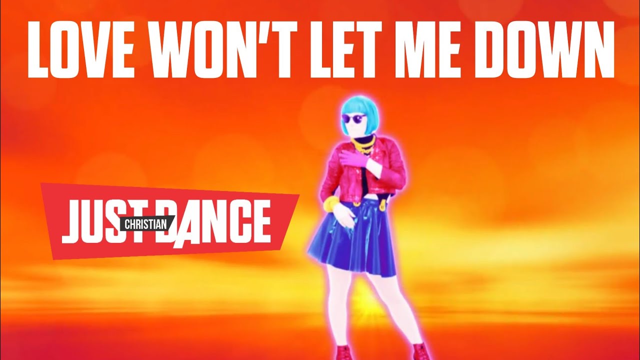 Love Won't Let Me Down - Hillsong Young & Free - Christian Just Dance