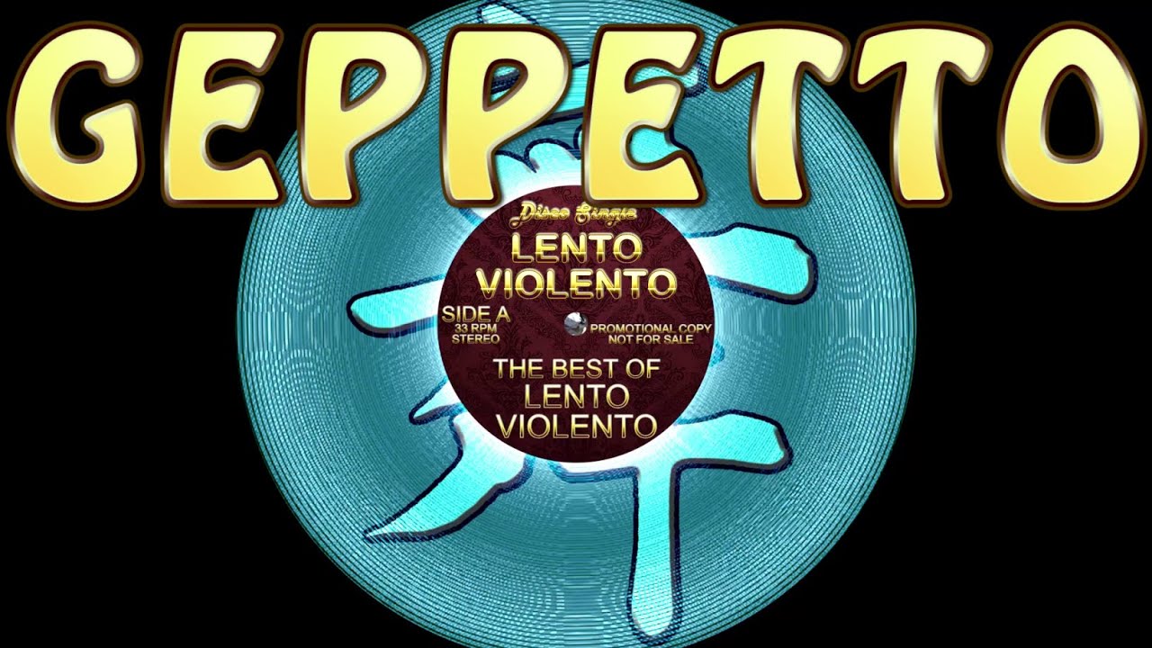 Lento Violento - Geppetto - Lento Violento classic