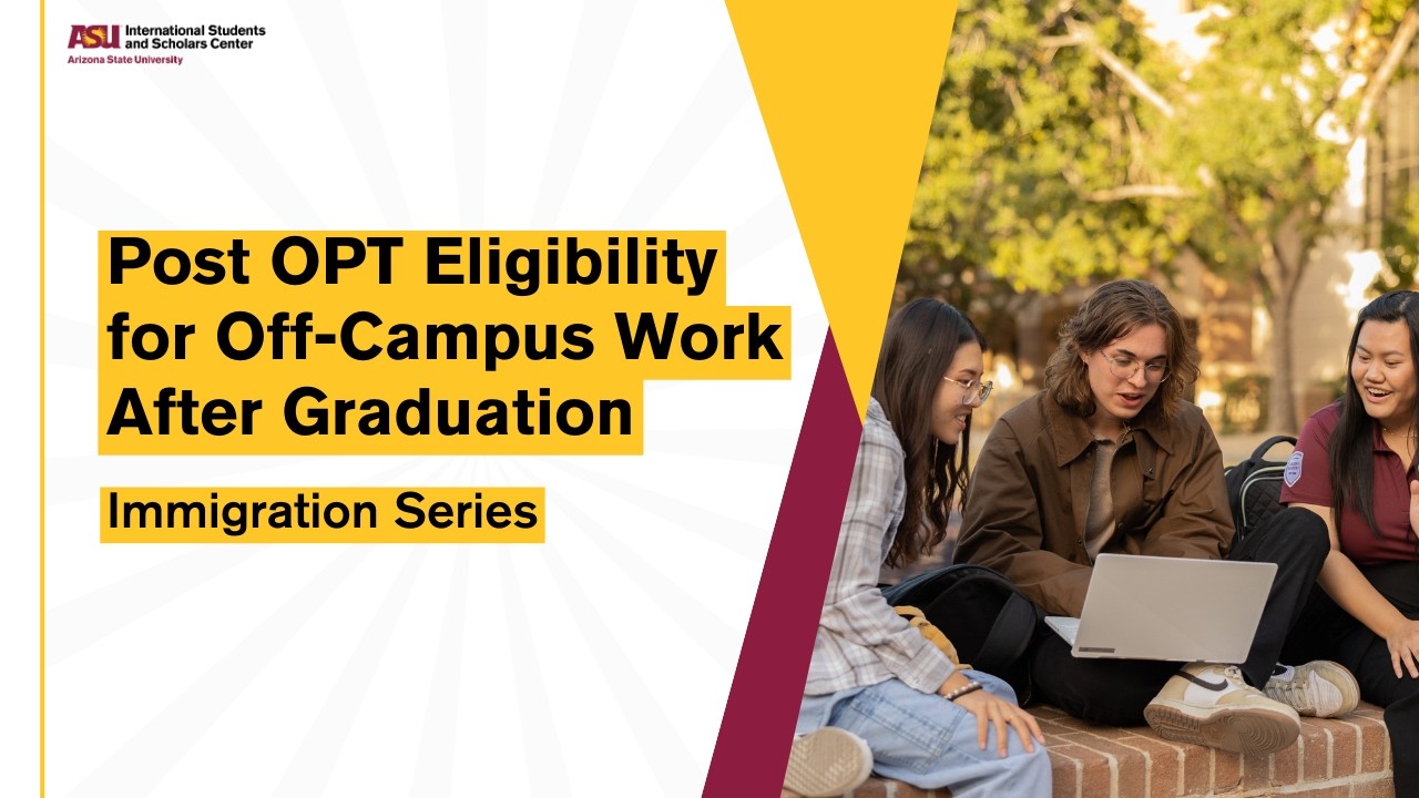 Post OPT Eligibility for Off Campus Work After Graduation: Spring 2026 Immigration Series