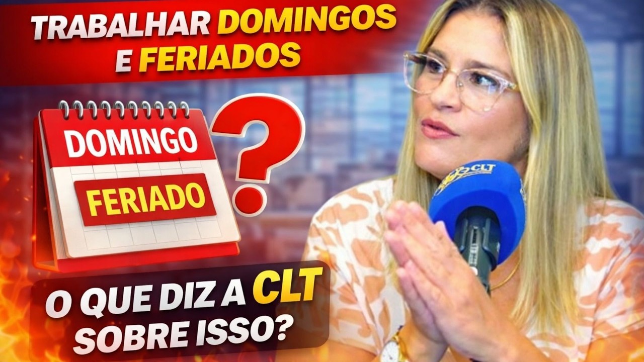 TRABALHAR DOMINGOS E FERIADOS: O Que Seu Patrão Não Conta