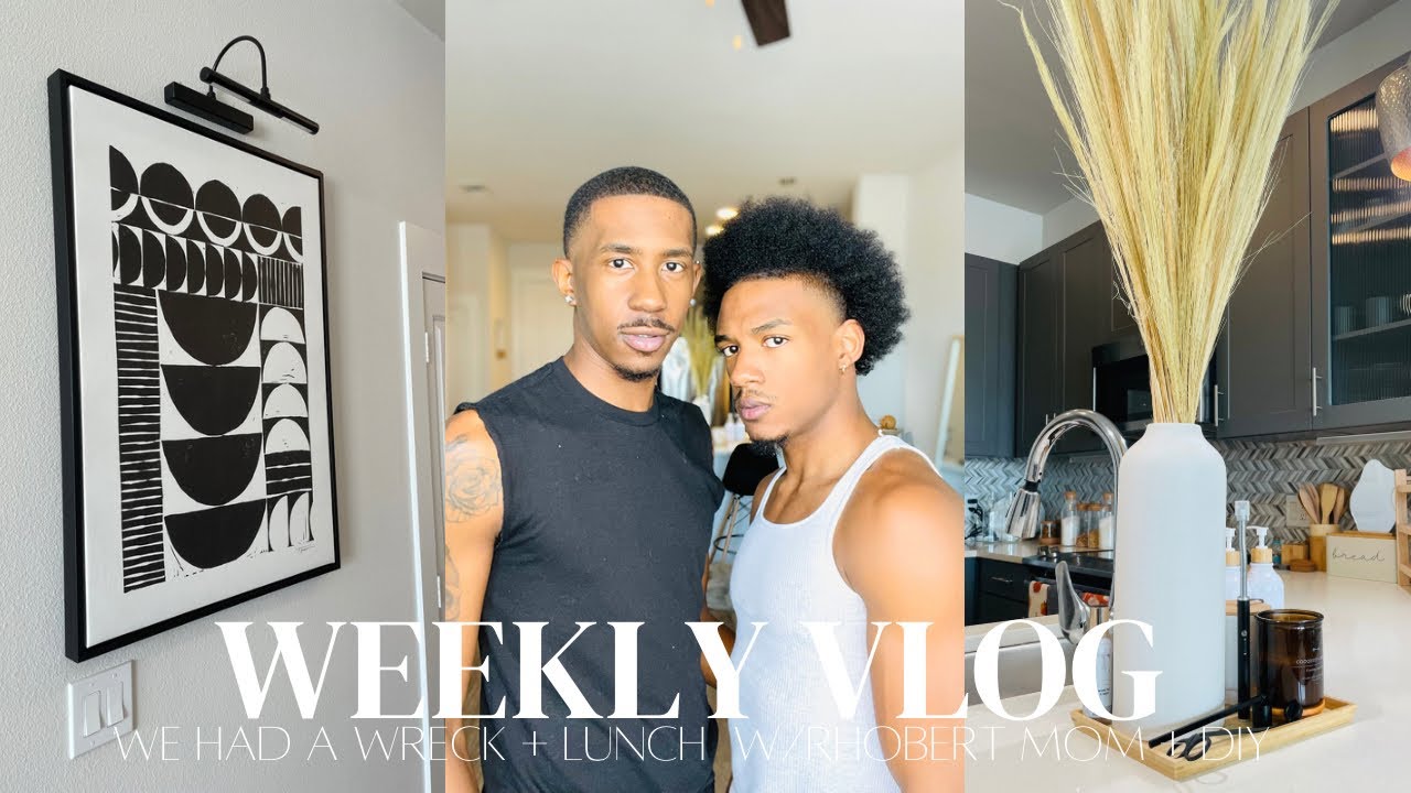 Weekly Vlog| We Had A Wreck + Lunch W/ Rhobert Mom + DIY Home Updates & More | Dustin & Rhobert