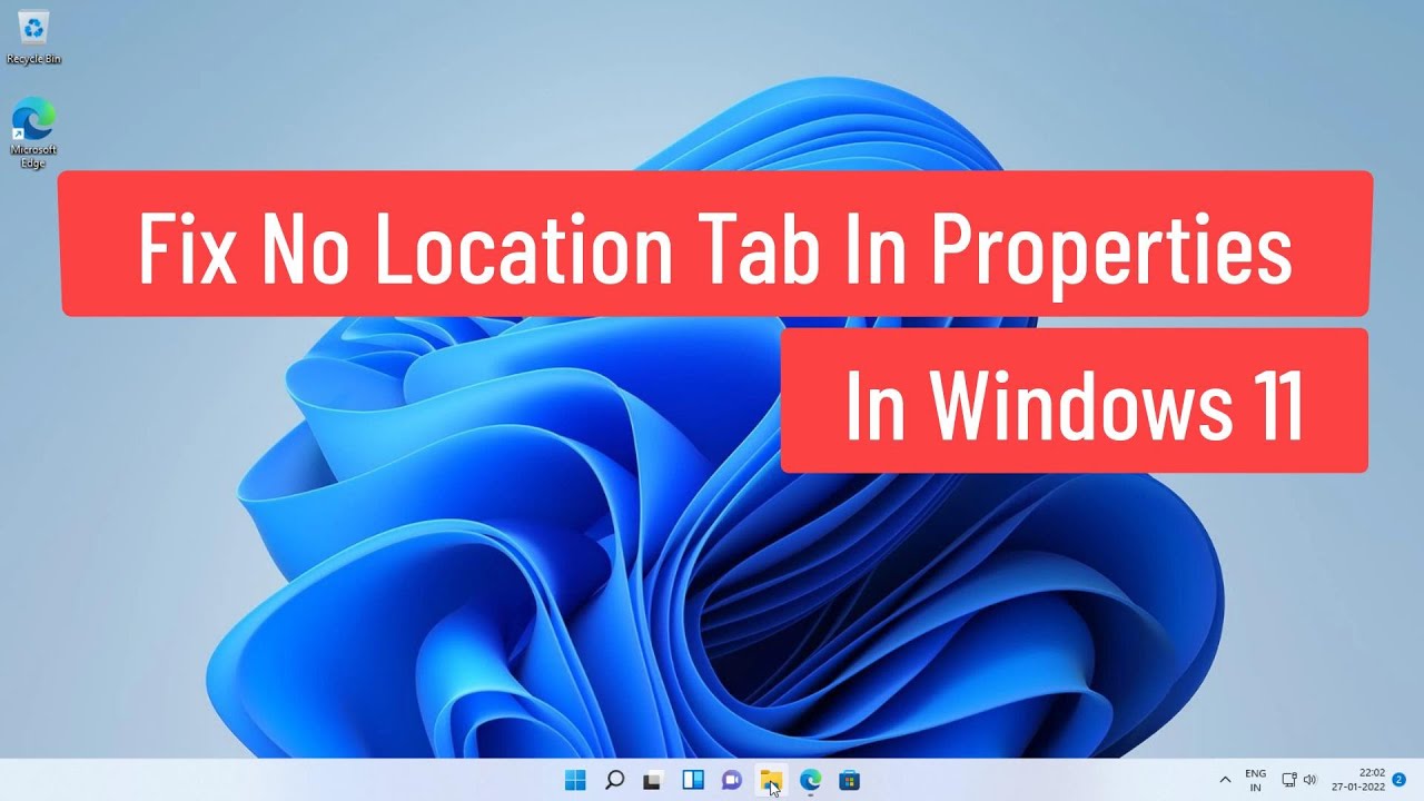 Fix No Location Tab In Properties In Windows 11