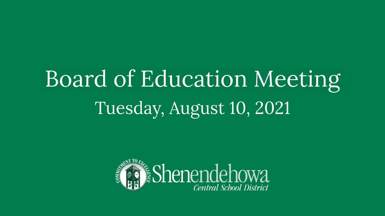 Shenendehowa Board of Education Meeting | August 10, 2021