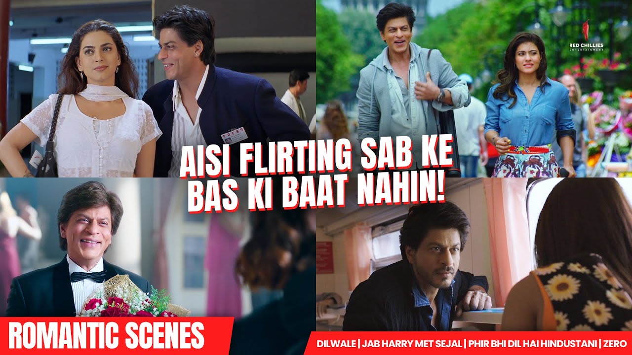 Aisi FLIRTING sabko nahin aati! | Phir Bhi Dil Hai Hindustani | Jab Harry Met Sejal | Dilwale | Zero