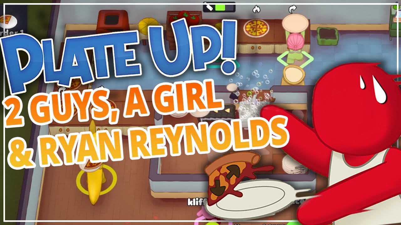2 Guys, a Girl, and Ryan Renyolds! - Plate Up
