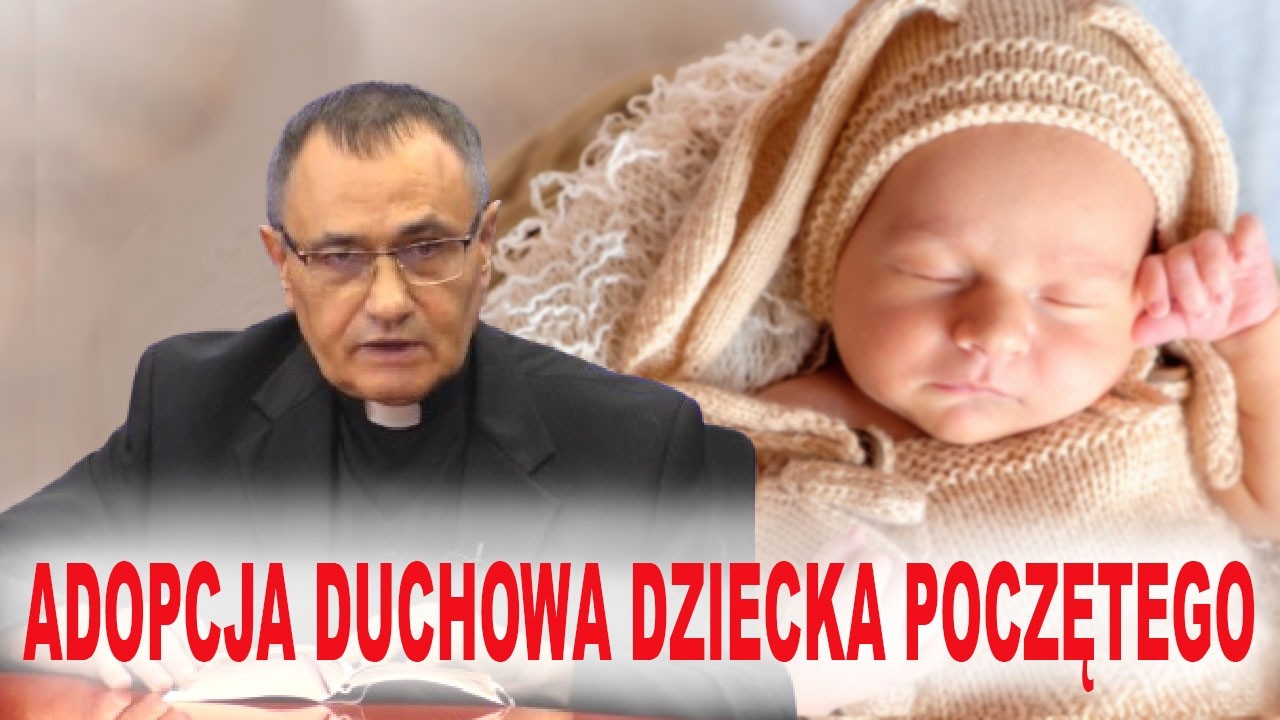 MOJA RODZINA- ADOPCJA DUCHOWA DZIECKA POCZĘTEGO// ks. RYSZARD HALWA// nagranie archiwalne