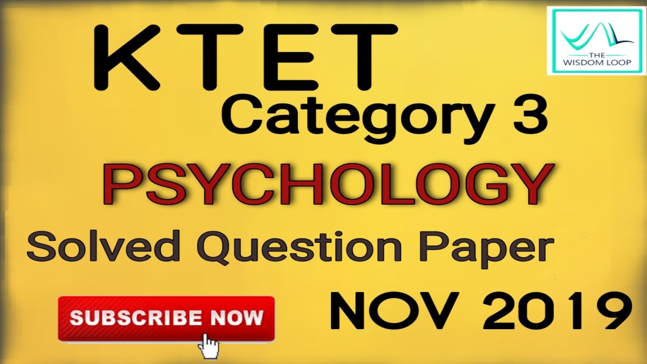 Ktet category3 Psychology previous question paper and answers Nov 2019