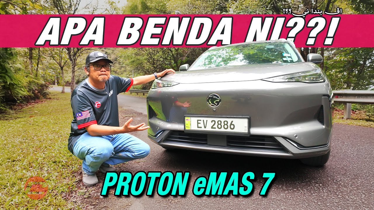 PROTON eMas-7 - APA BENDA NI??