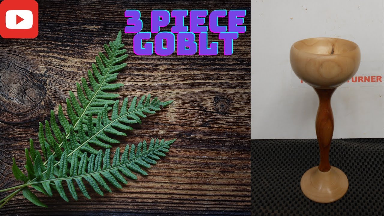 E102 Woodturning  3 Piece Goblet