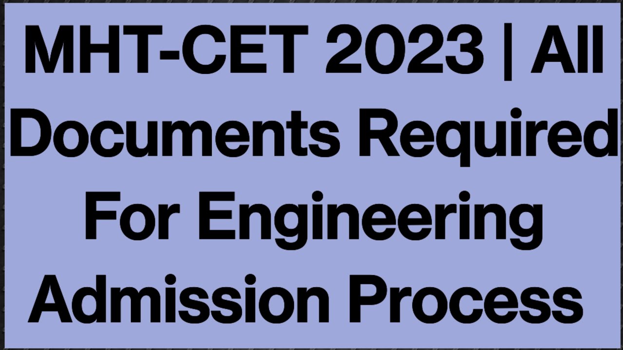 Documents Required for Engineering Admission 2023-24 | Important Documents for Admission #mhtcet