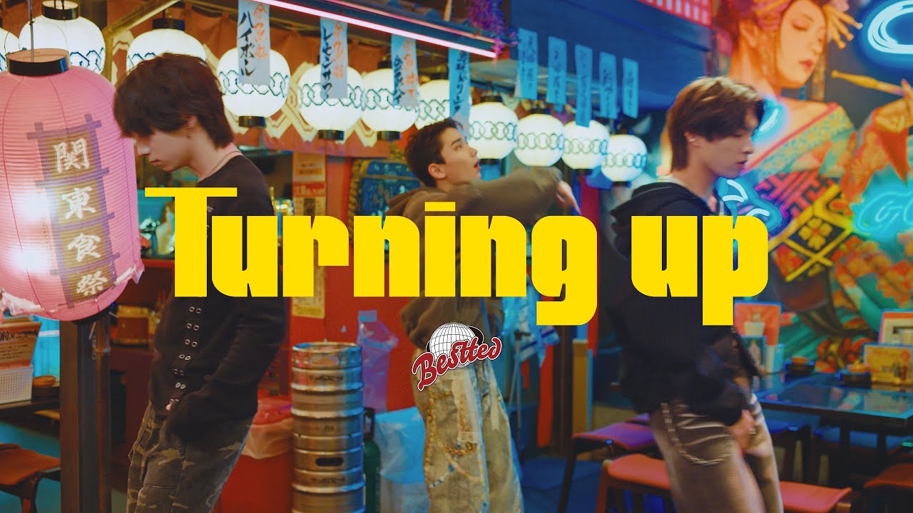 Bestted ''Turning up'' Official MV
