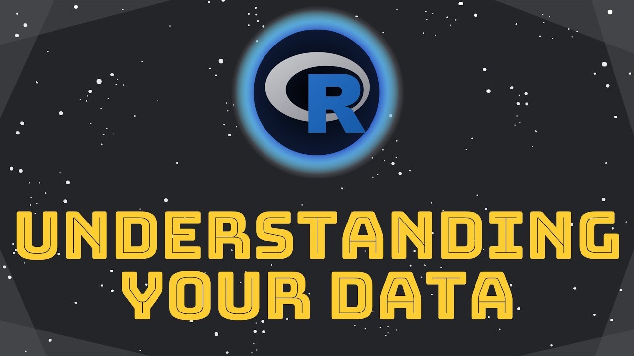 Data frames in R - Getting a sense of your data