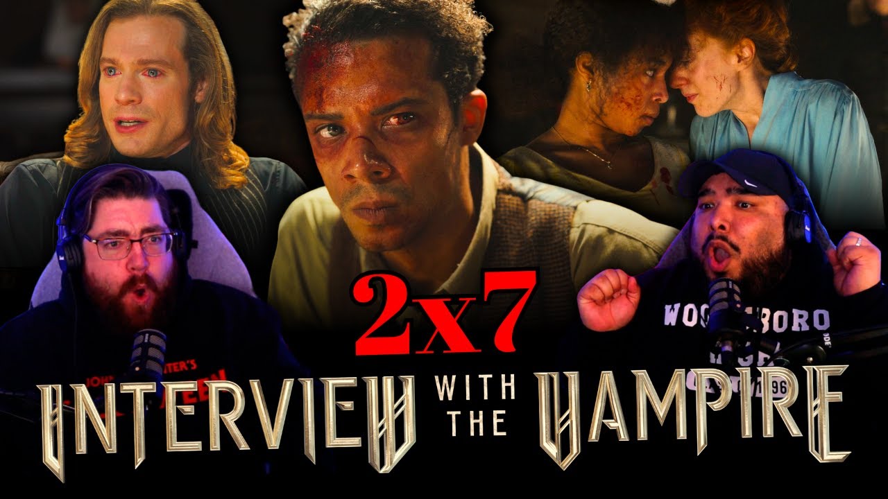 Interview With The Vampire 2x7 REACTION | 