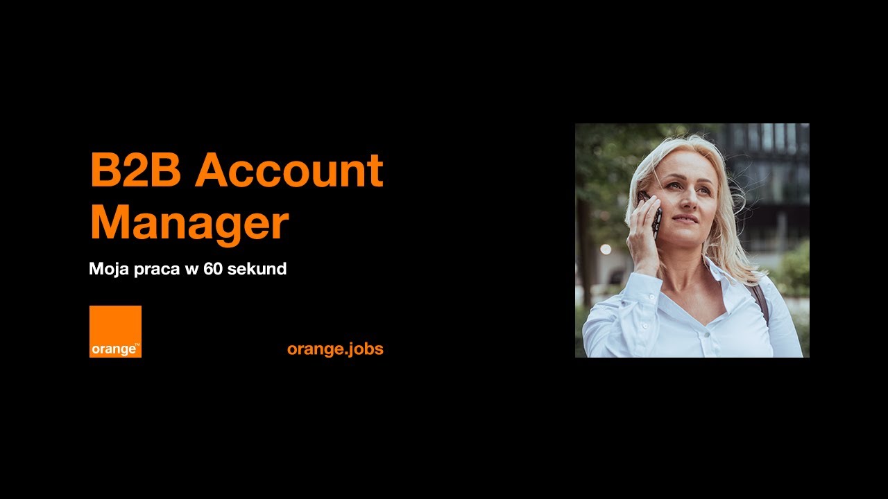 Co robi B2B Account Manager w Orange?