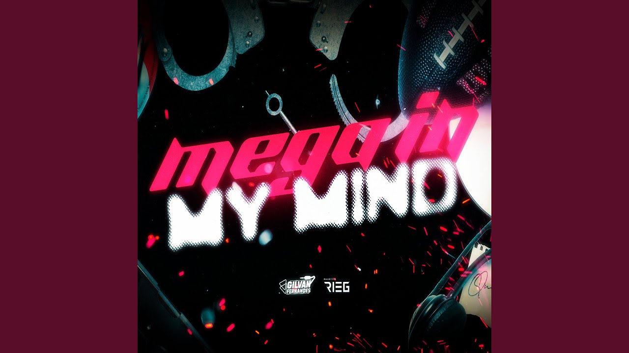 MEGA IN MY MIND (feat. DJ MAURICIO RIEG)