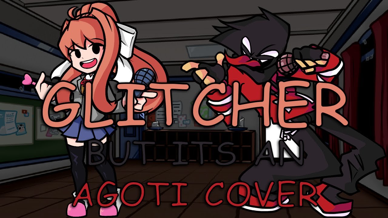 FNF DDLC Glitcher Monika Remix But Its An Agoti Cover