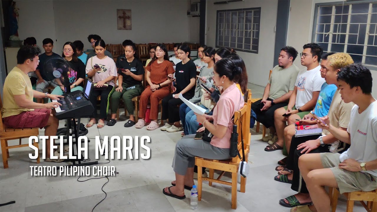 Stella Maris • Teatro Pilipino Choir (Rehearsal)