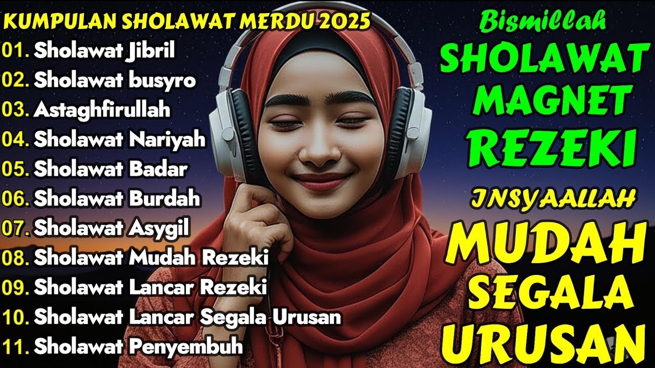 KUMPULAN SHOLAWAT PENARIK REZEKI TERBARU 2025 | Sholawat Jibril, Sholawat Busyro, Nariyah, Asyghil