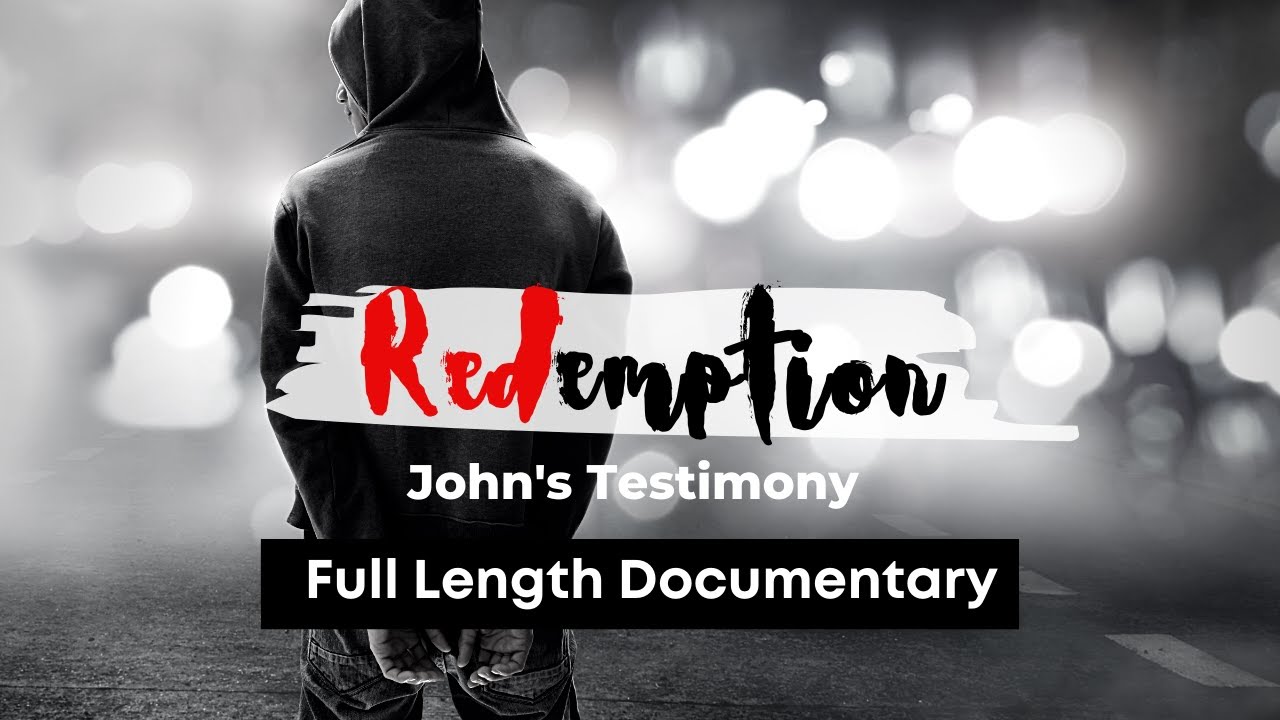REDemption John's Testimony | Full Length Documentary
