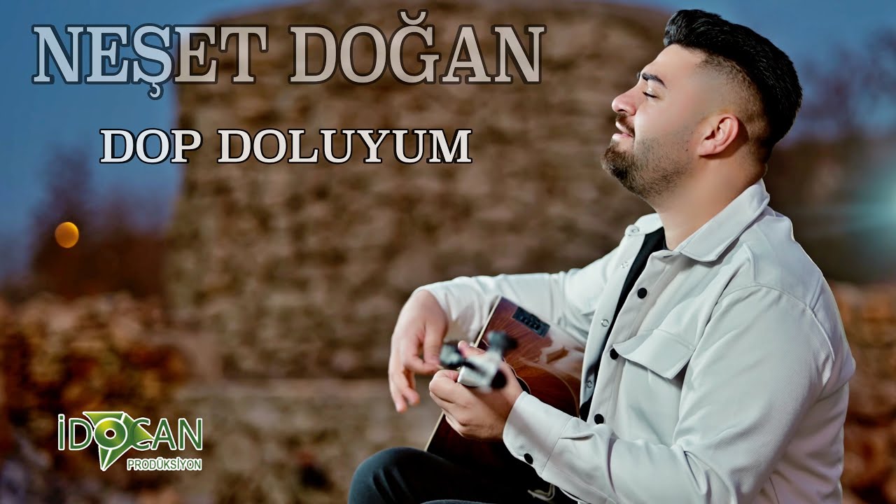 Neşet Doğan Dop Doluyum