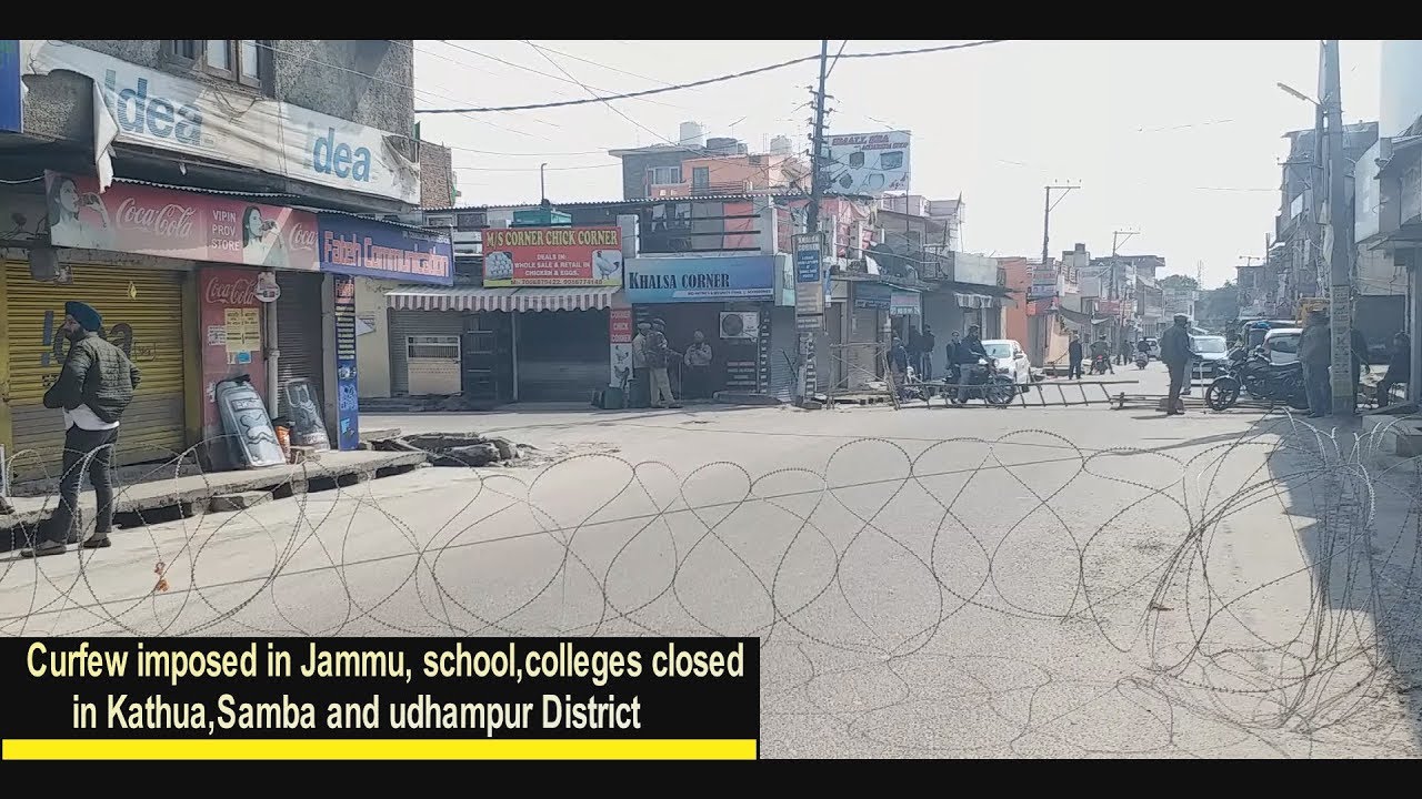Curfew imposed in Jammu, school,colleges closed in Kathua,Samba and udhampur District
