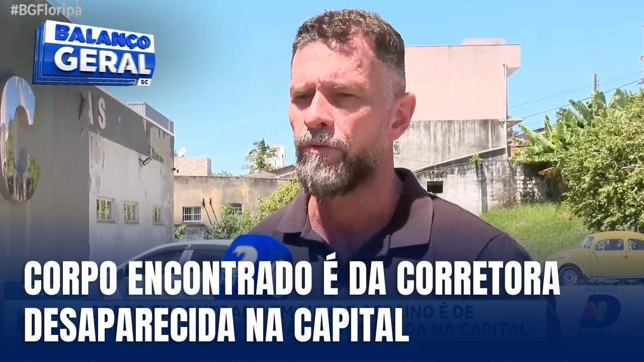 Corpo encontrado em Major Gercino é de corretora desaparecida em Florianópolis
