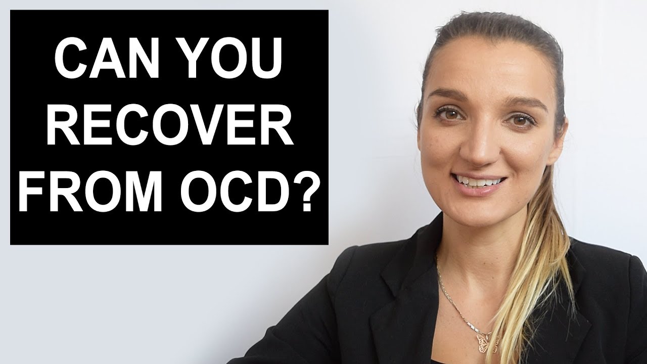 CAN YOU RECOVER FROM OCD?