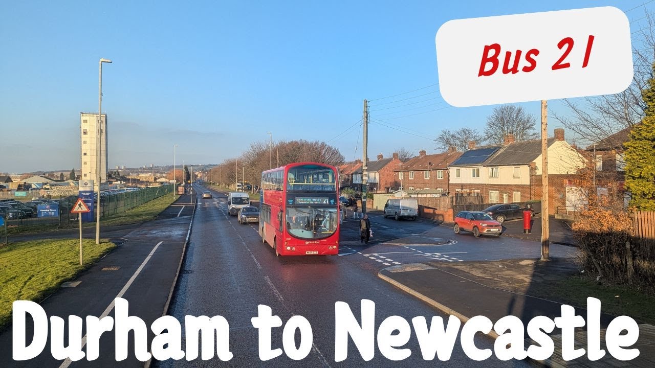 Durham | Newcastle | Bus 21 Durham to Newcastle | January 2025