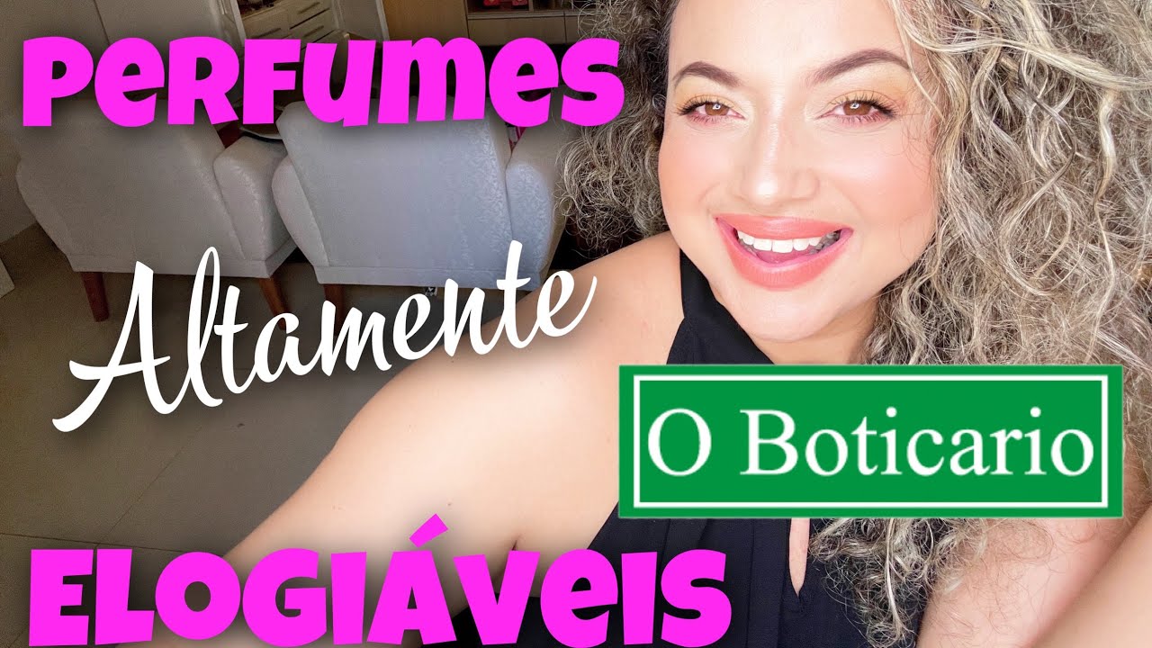 Perfumes O Boticário que rendem muito elogios