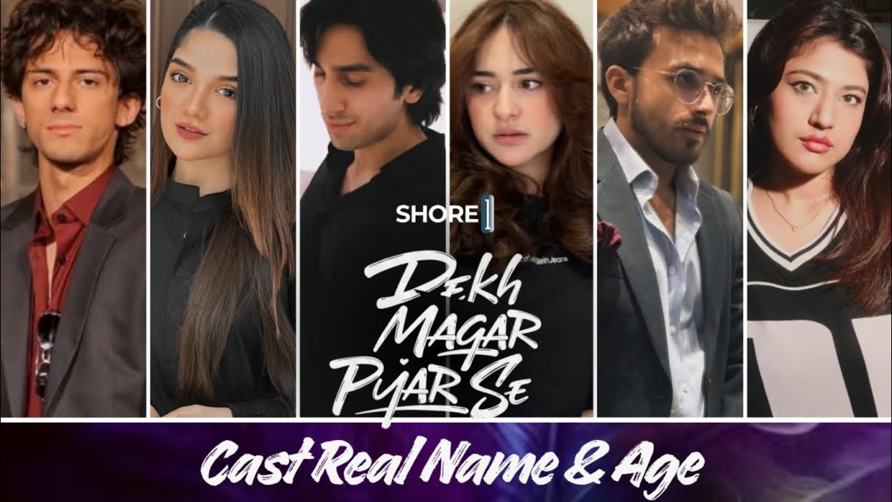 Dekh Zara Pyar Se | Cast Real Name & Age | Hum TV Drama | Yumna Zaidi & Hamza Sohail | SHORE ONE 