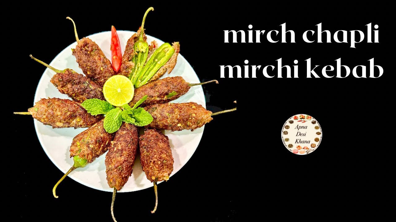 Mirch chapli  / mirchi kabab by apna desi khana