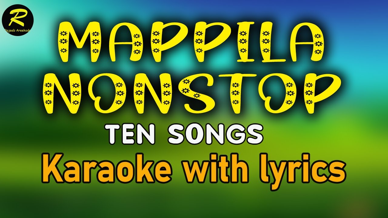MAPPILA NONSTOP KARAOKE WITH LYRICS/10 SONGS