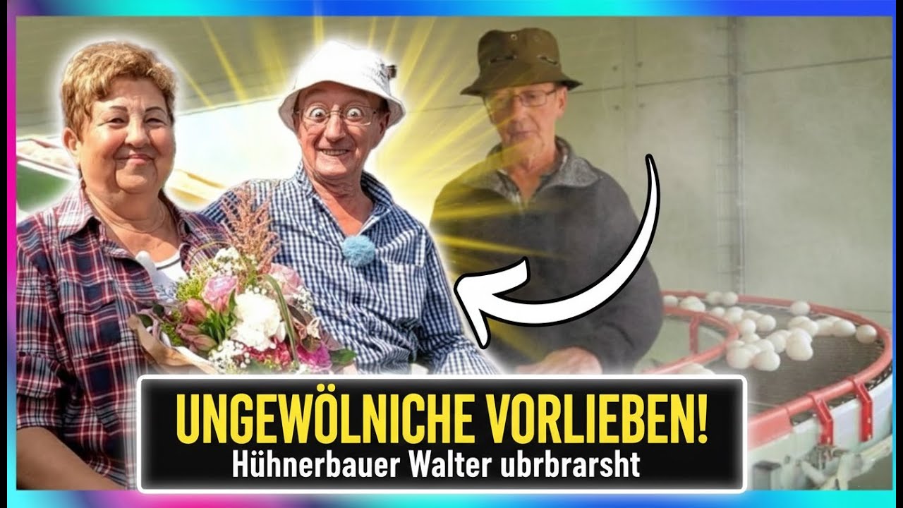 „Zwischen Eier Halle und Herzen Hühnerbauer Walter überrascht mit ungewöhnlichen Vorlieben“