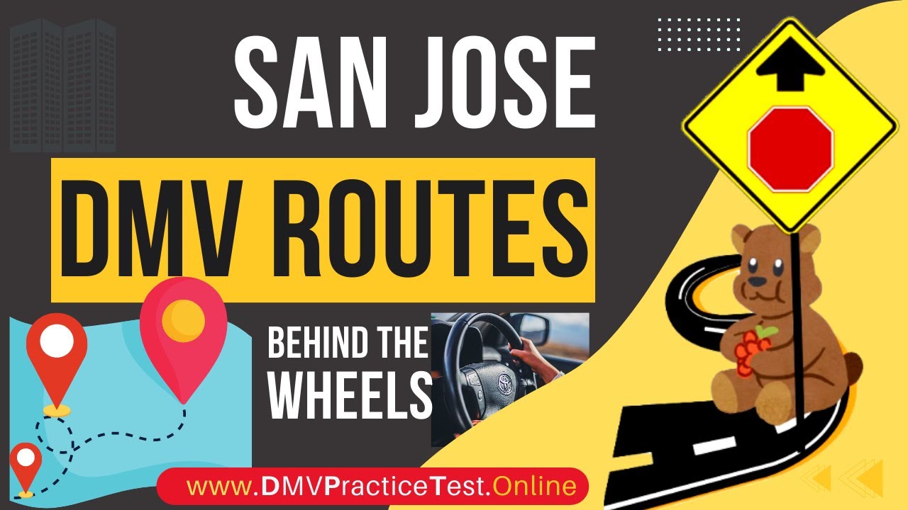San Jose DMV driving test route - Actual Route for the Driving Test 2025