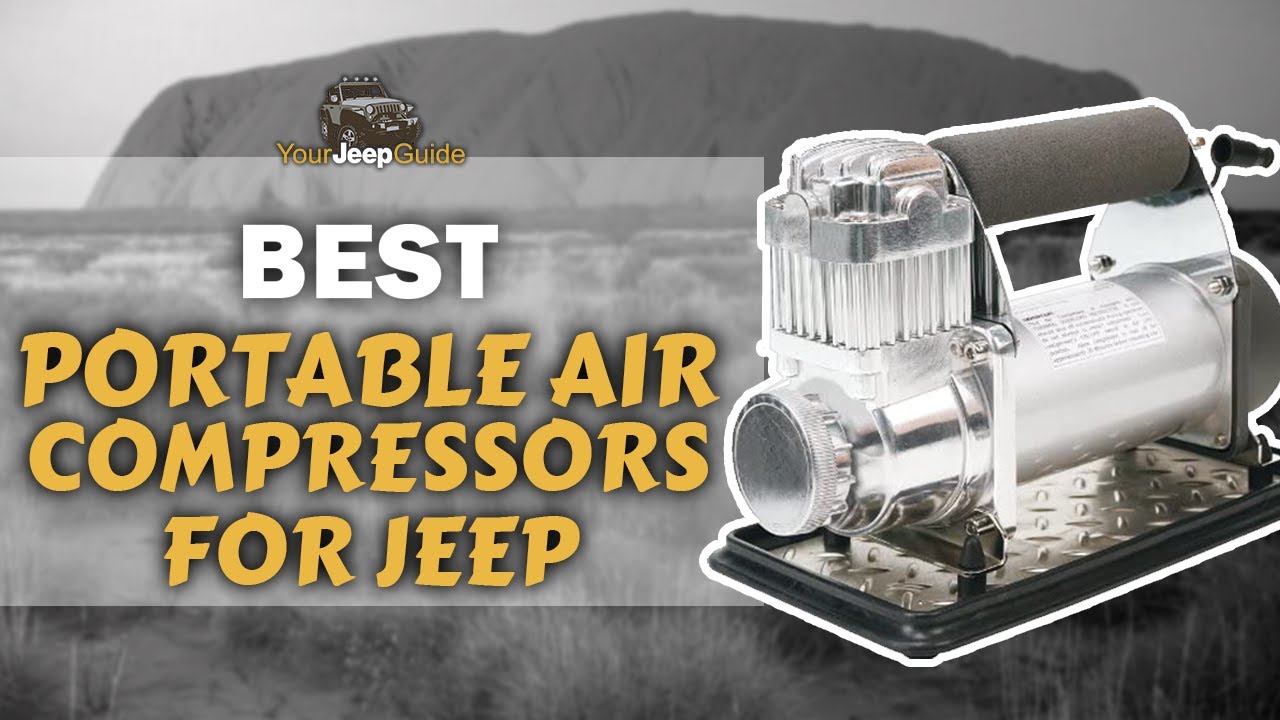 Best Portable Air Compressors for Jeep 💨 (Buyer&rsquo;s Guide) | Your Jeep Guide